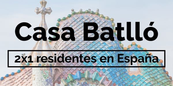 Casa Battló 2x1 residentes promoción